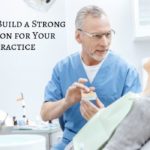 How to Build a Strong Reputation for Your Dental Practice